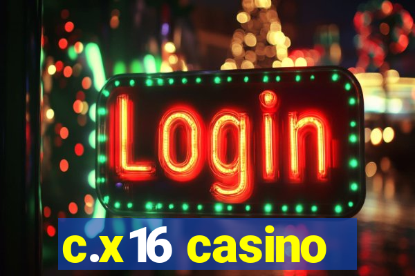 c.x16 casino